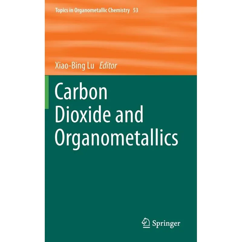 Carbon Dioxide and Organometallics