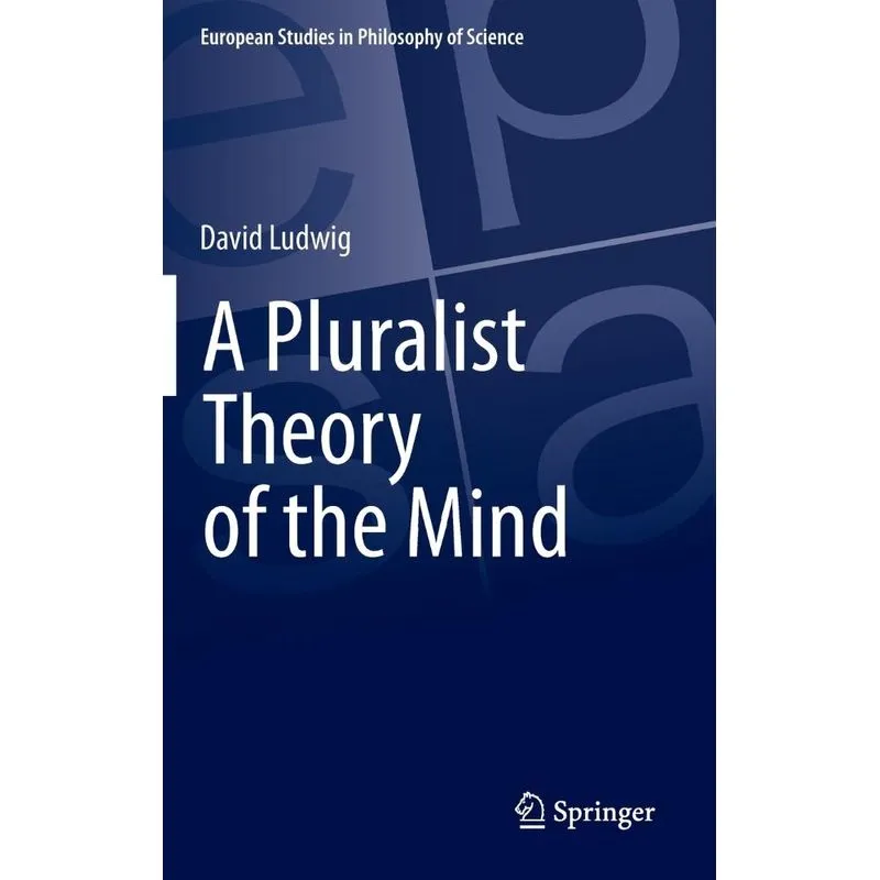 A Pluralist Theory of the Mind