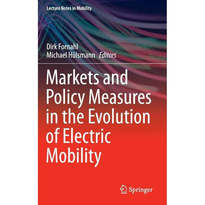 Markets and Policy Measures in the Evolution of Electric Mo