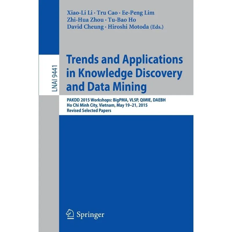 Trends and Applications in Knowledge Discovery and Data Min