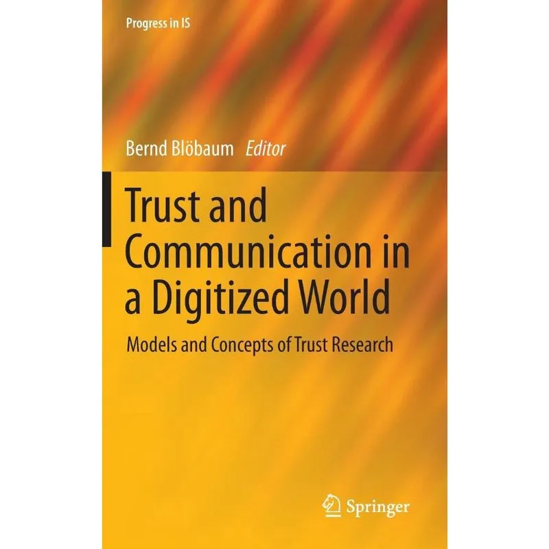 Trust and Communication in a Digitized World