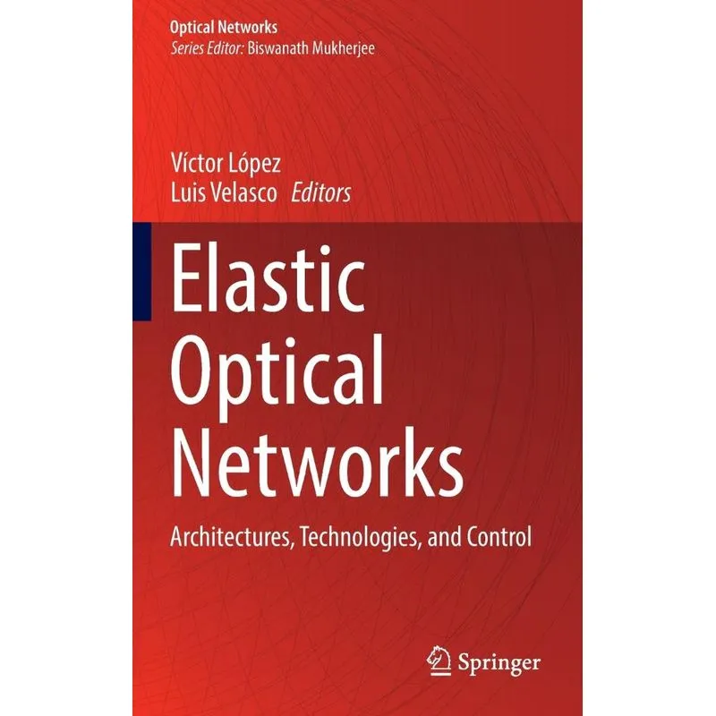 Elastic Optical Networks