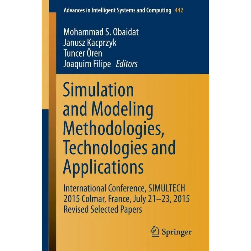 Simulation and Modeling Methodologies, Technologies and App