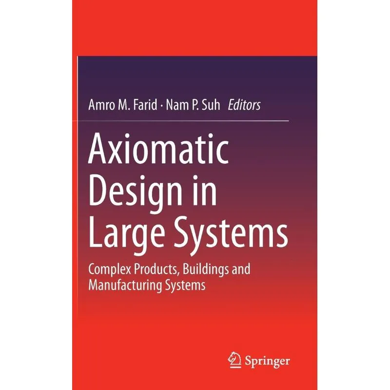 Axiomatic Design in Large Systems