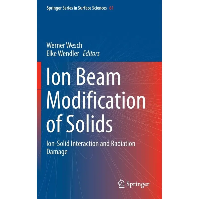 Ion Beam Modification of Solids