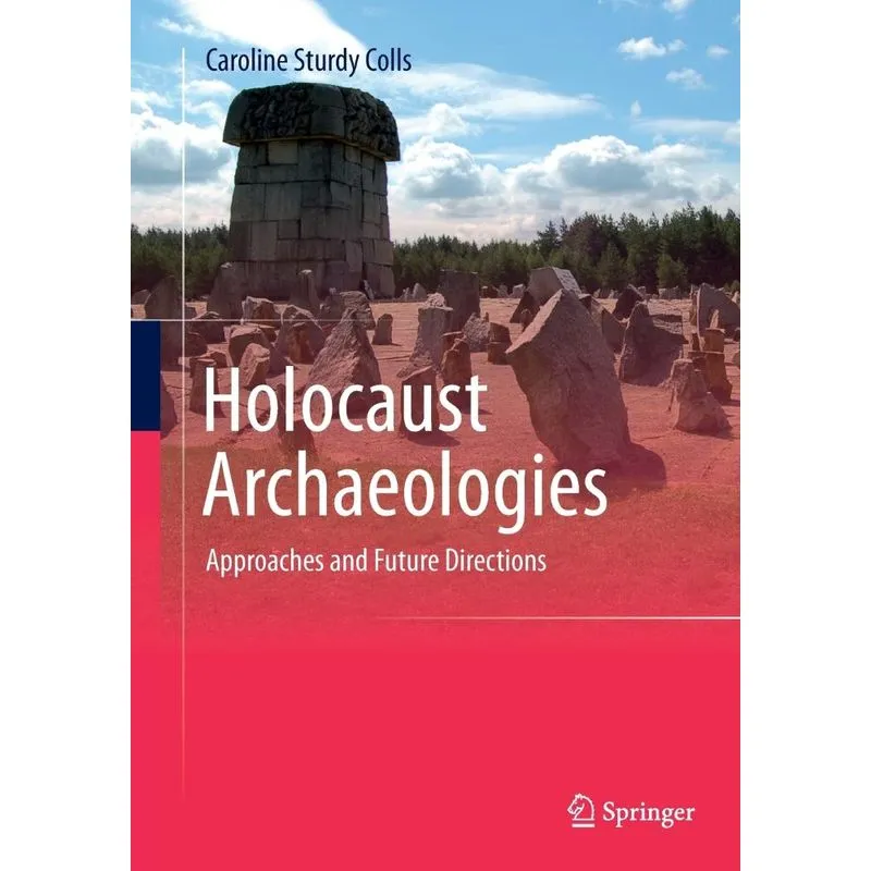 Holocaust Archaeologies
