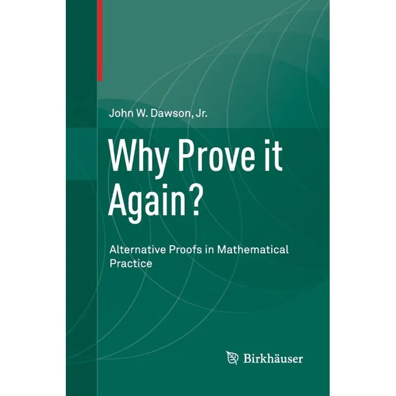Why Prove it Again?