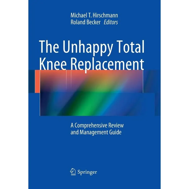 The Unhappy Total Knee Replacement