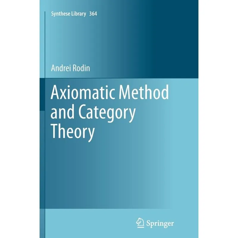Axiomatic Method and Category Theory