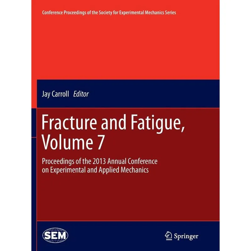 Fracture and Fatigue, Volume 7