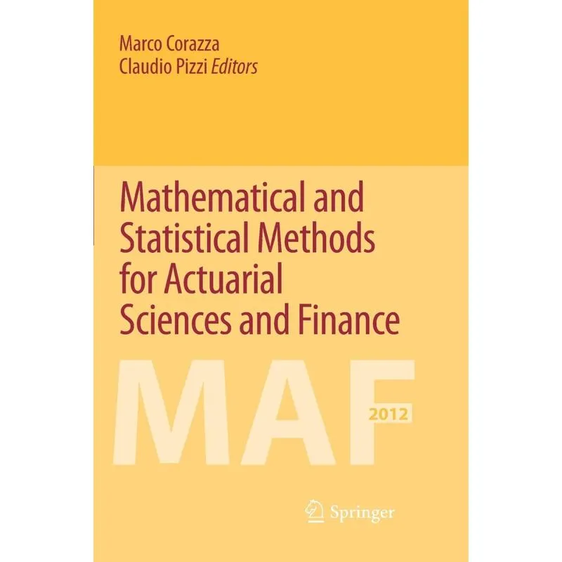 MATHEMATICAL AND STATISTICAL METHODS FOR ACTUARIAL SCIENCES AND FINANCE