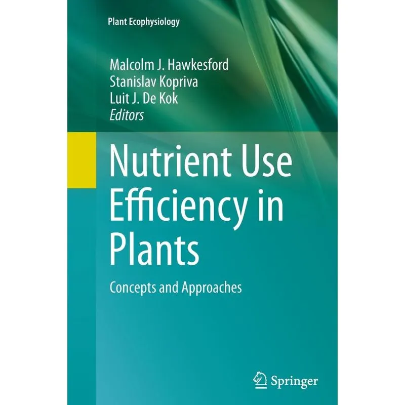 Nutrient Use Efficiency in Plants