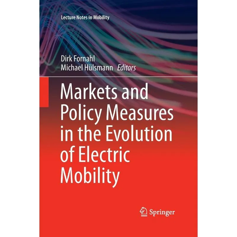 Markets and Policy Measures in the Evolution of Electric Mo
