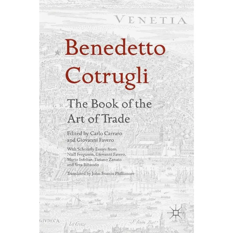 Benedetto Cotrugli - The Book of the Art of Trade