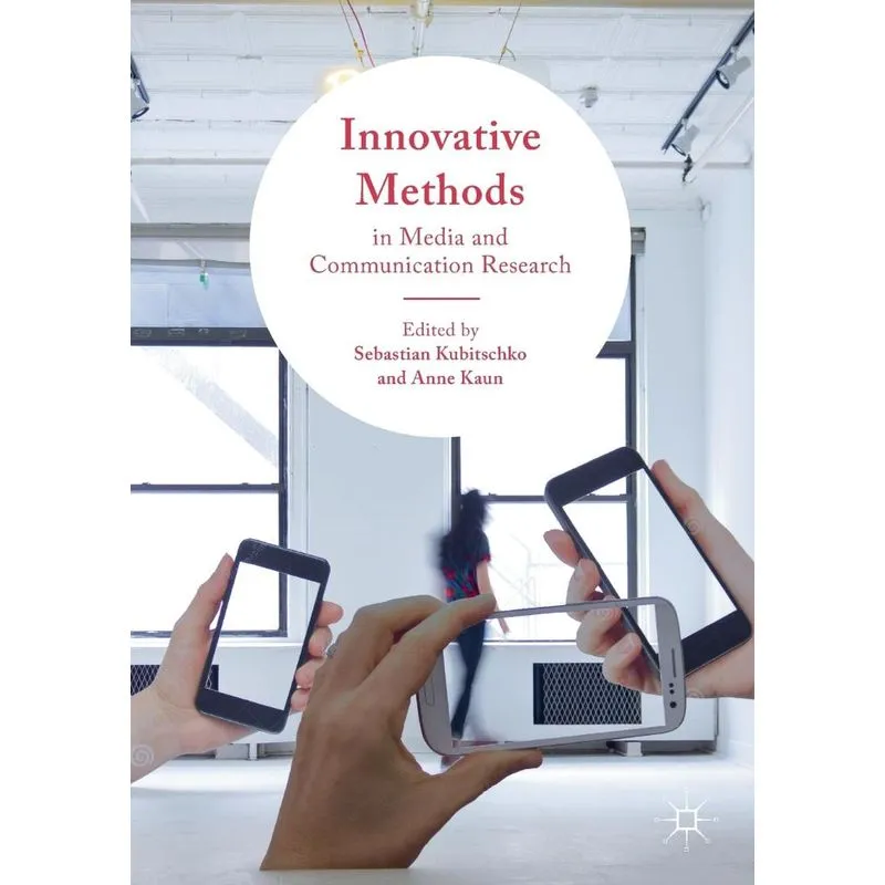 Innovative Methods in Media and Communication Research