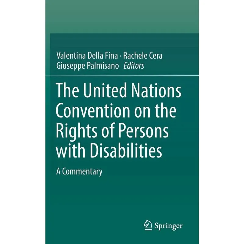 The United Nations Convention on the Rights of Persons with Disabilities