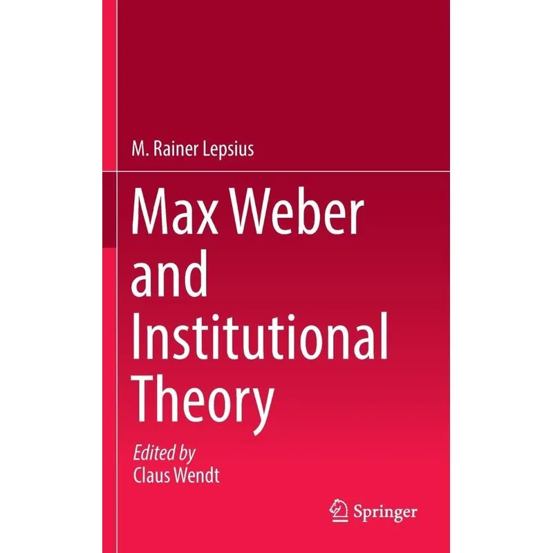 Max Weber and Institutional Theory