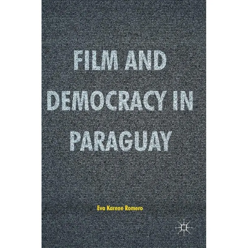 Film and Democracy in Paraguay