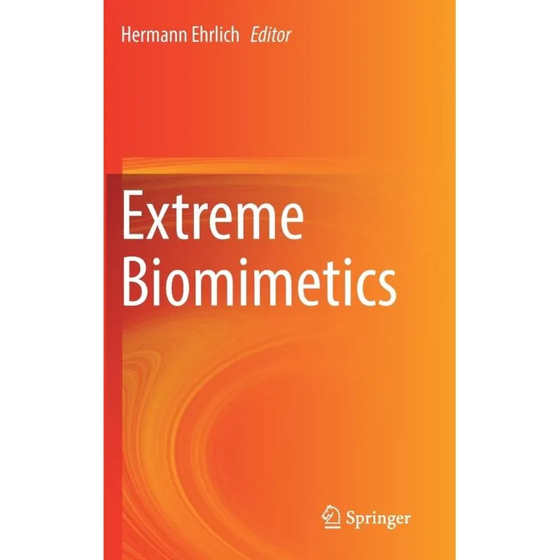 Extreme Biomimetics