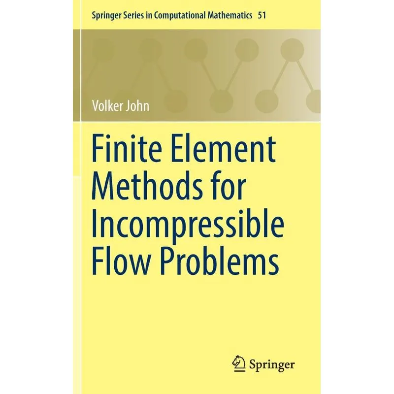 Finite Element Methods for Incompressible Flow Problems