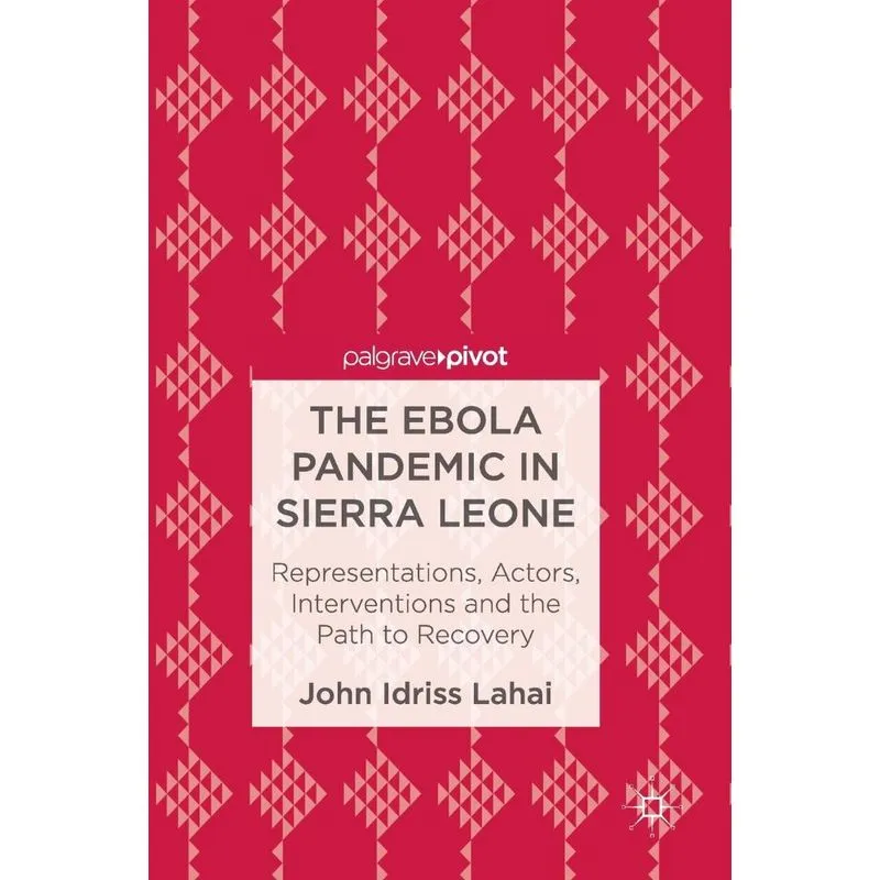 The Ebola Pandemic in Sierra Leone