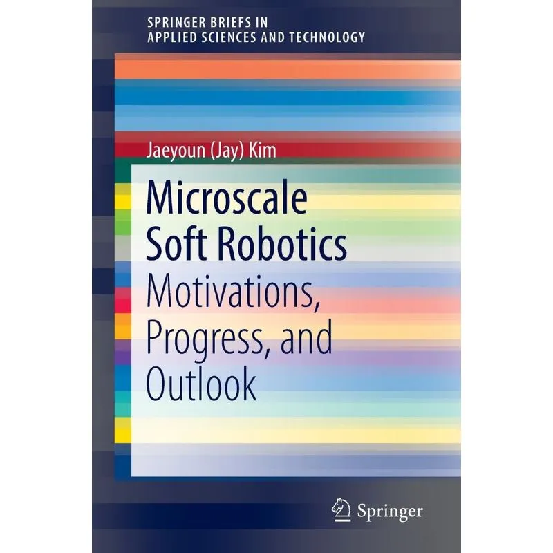 Microscale Soft Robotics