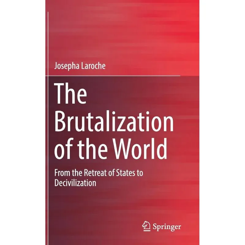 The Brutalization of the World