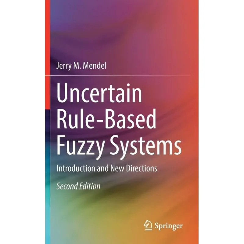 Uncertain Rule-Based Fuzzy Systems