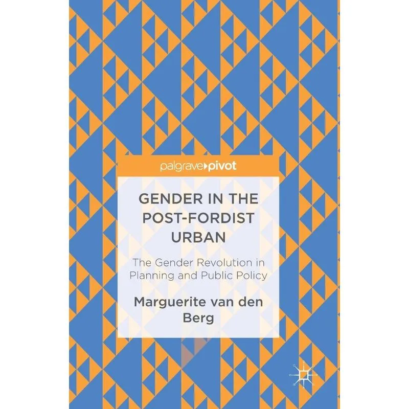 Gender in the Post-Fordist Urban
