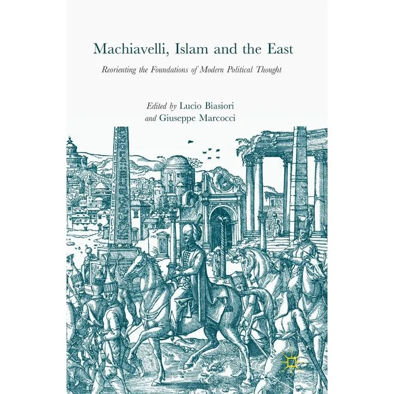 Machiavelli, Islam and the East