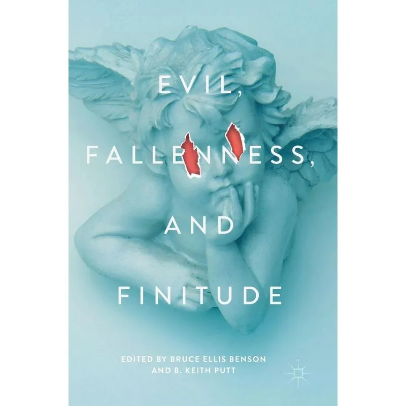 Evil, Fallenness, and Finitude
