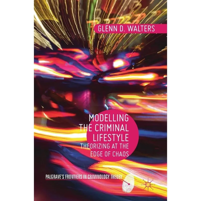 Modelling the Criminal Lifestyle