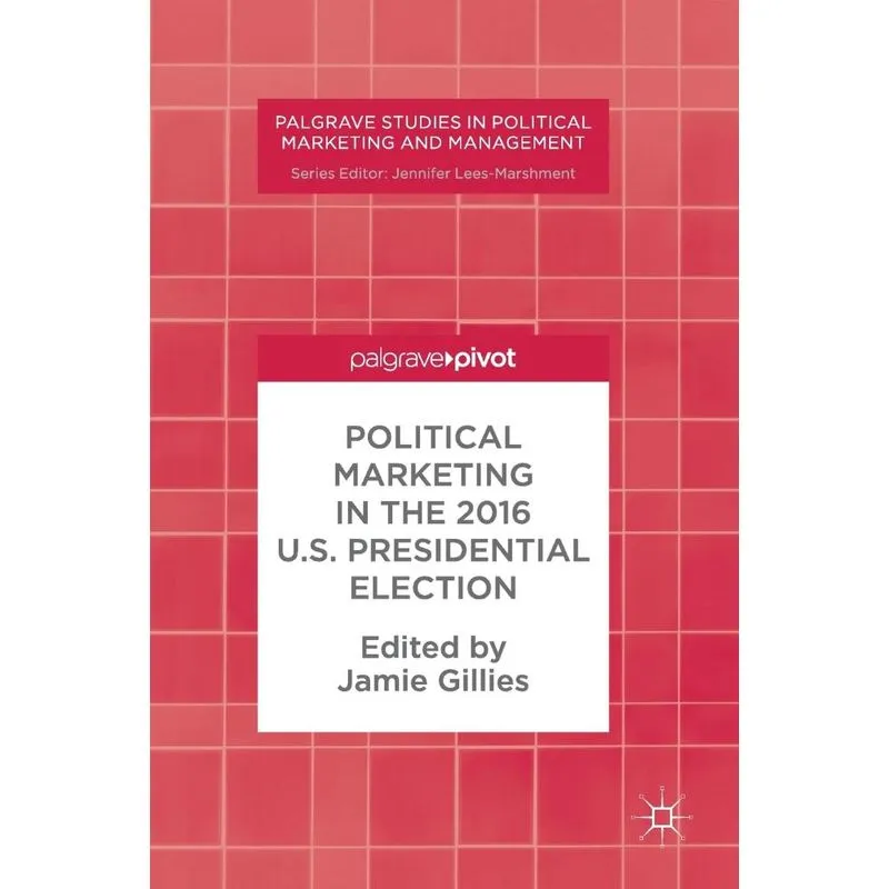 Political Marketing in the 2016 U.S. Presidential Election