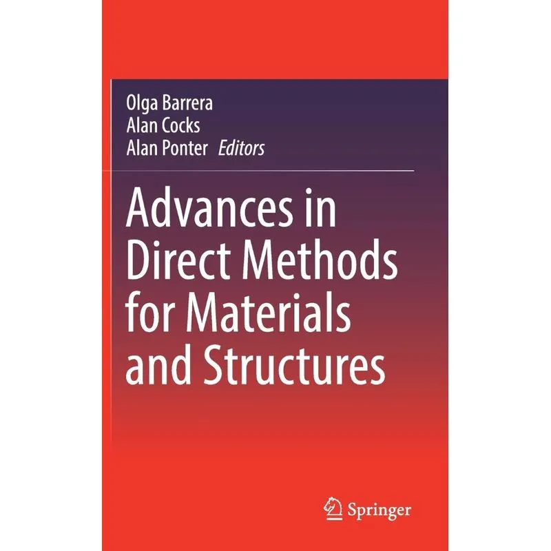 Advances in Direct Methods for Materials and Structures