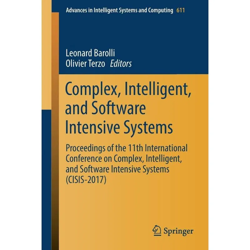 Complex, Intelligent, and Software Intensive Systems
