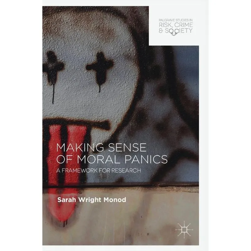 Making Sense of Moral Panics