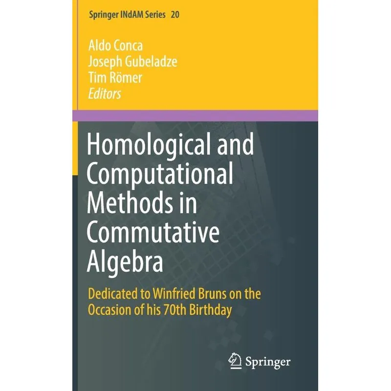 Homological and Computational Methods in Commutative Algebr
