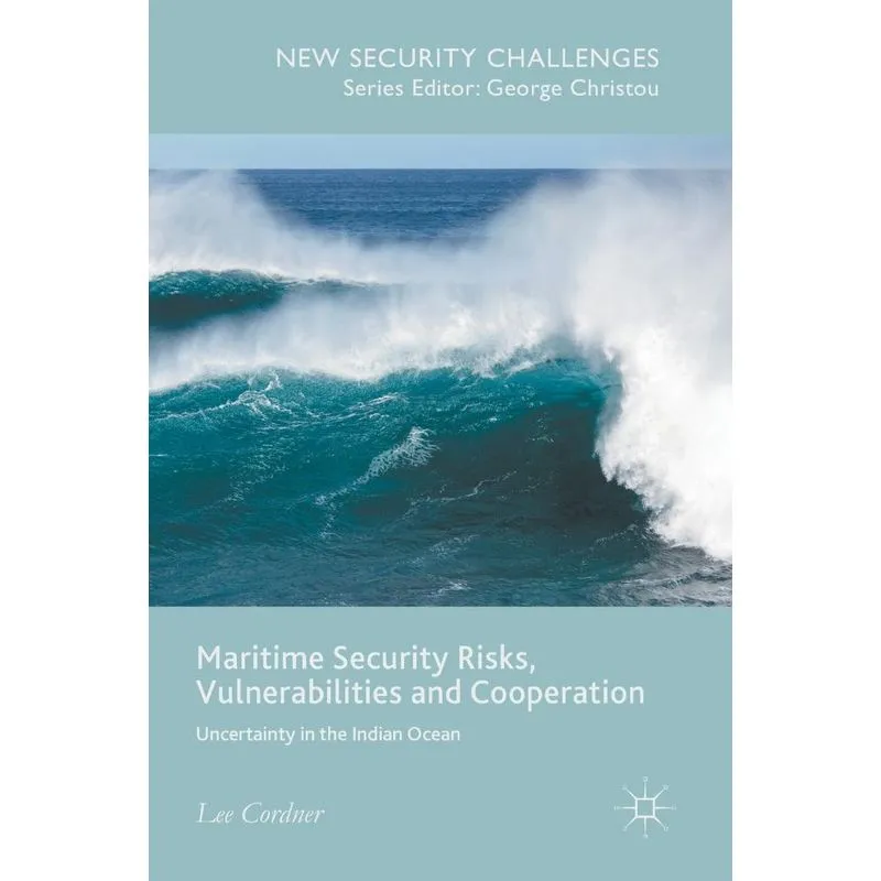 Maritime Security Risks, Vulnerabilities and Cooperation