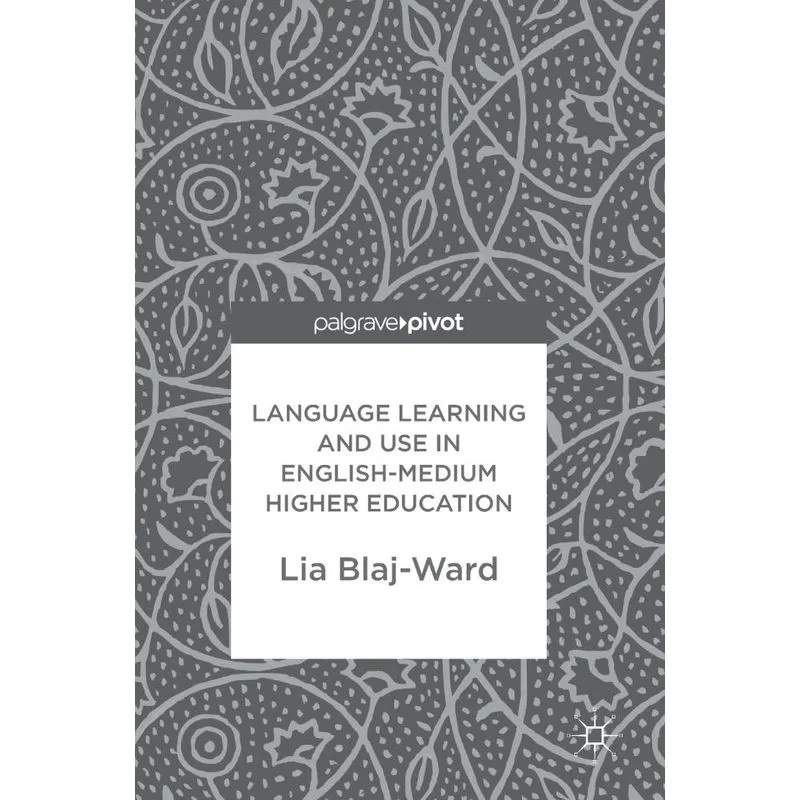 Language Learning and Use in English-Medium Higher Educatio