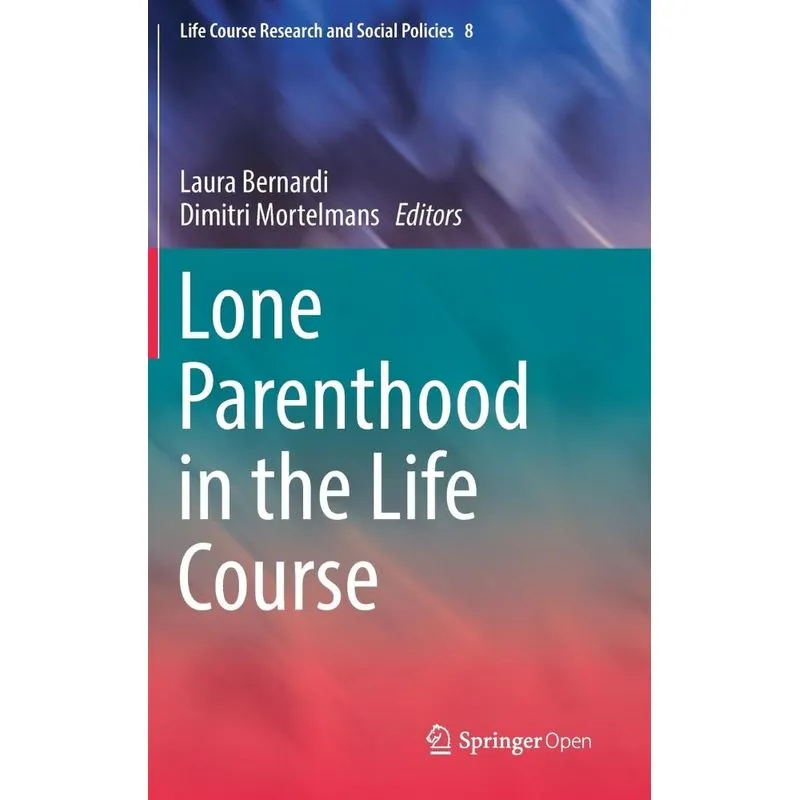 Lone Parenthood in the Life Course