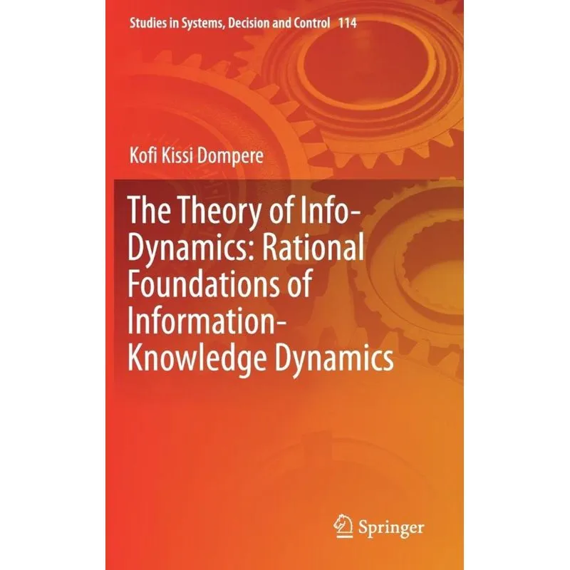 The Theory of Info-Dynamics
