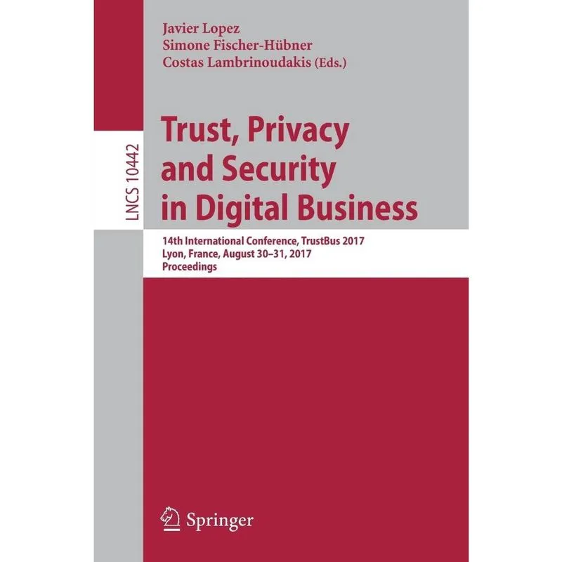 Trust, Privacy and Security in Digital Business