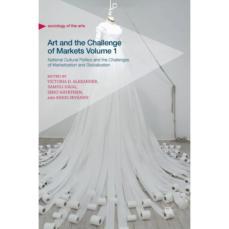 Art and the Challenge of Markets Volume 1