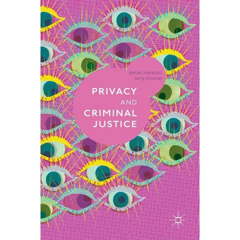 Privacy and Criminal Justice