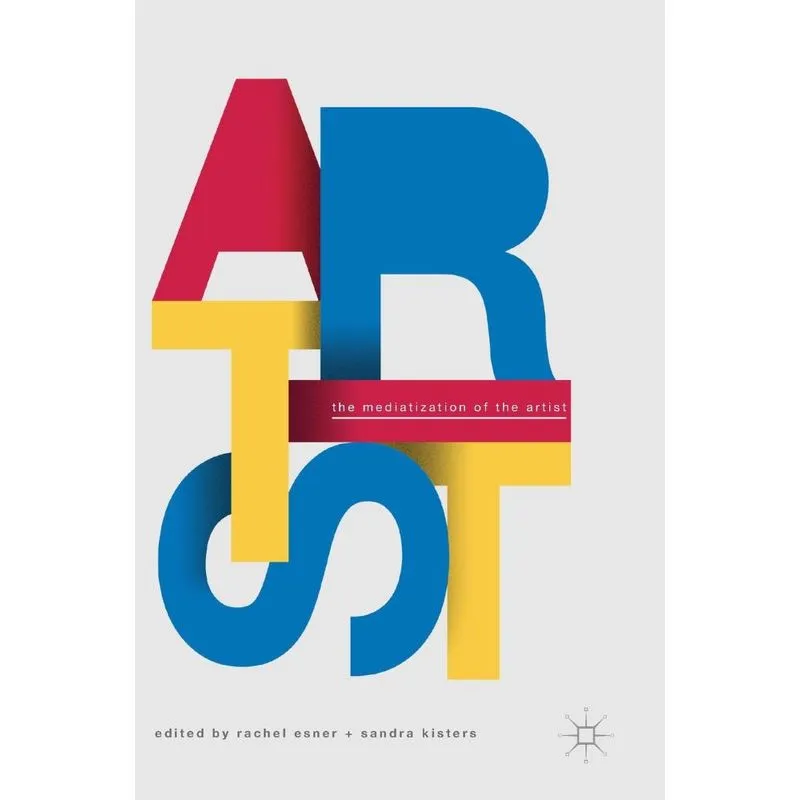 The Mediatization of the Artist