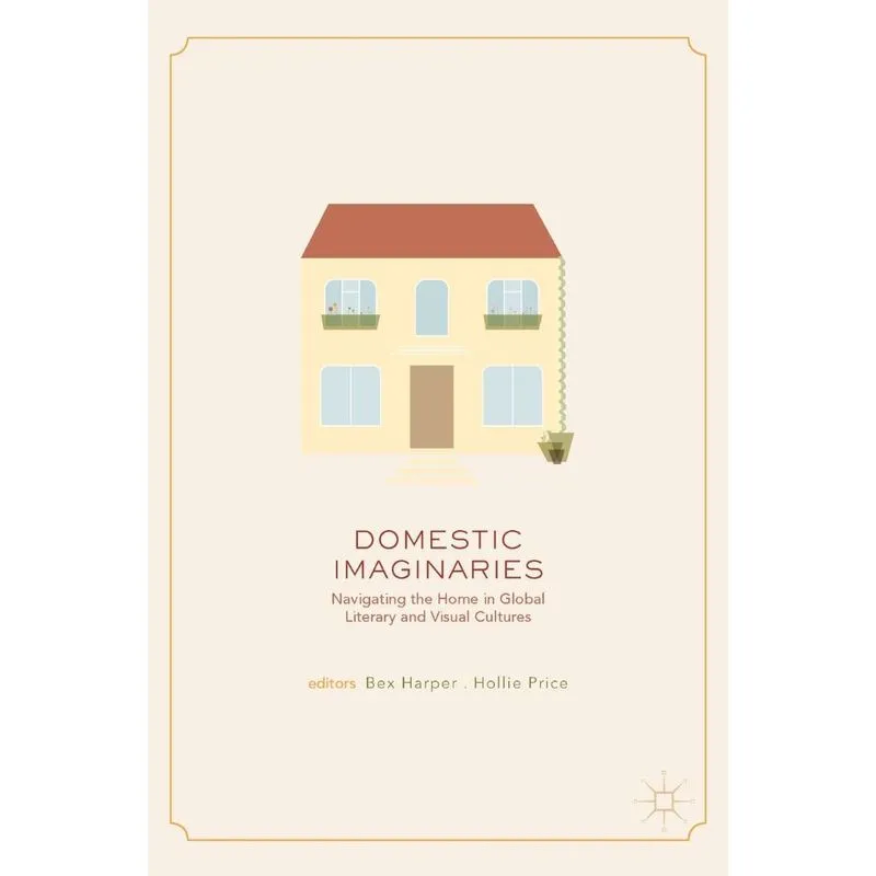Domestic Imaginaries