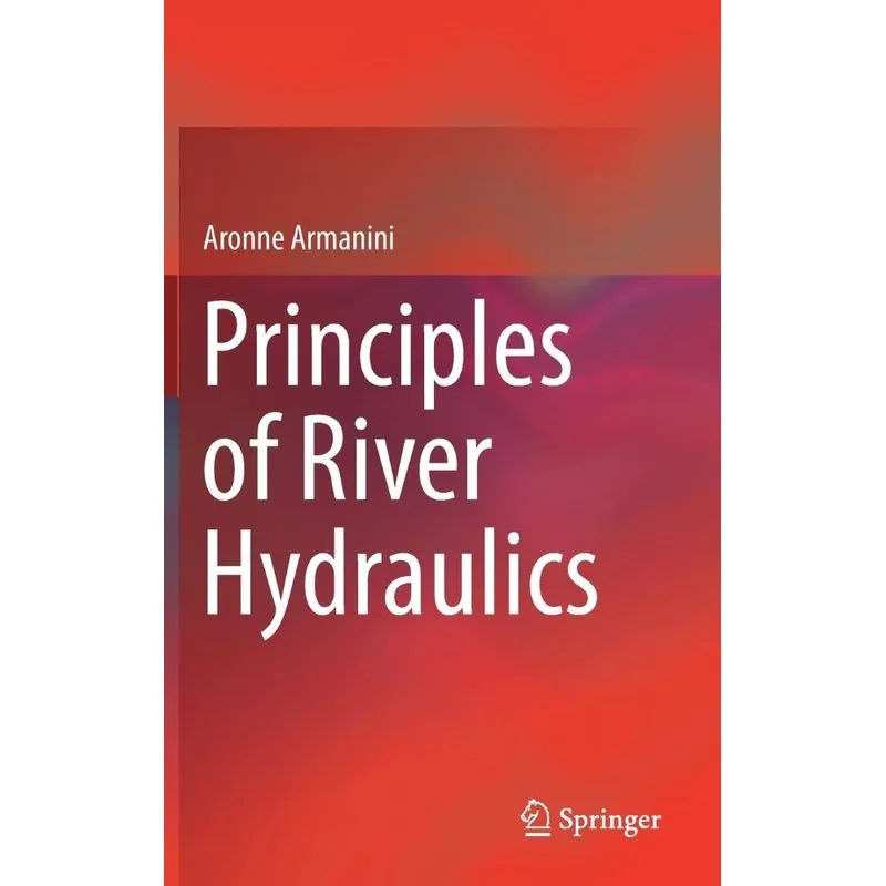 Principles of River Hydraulics