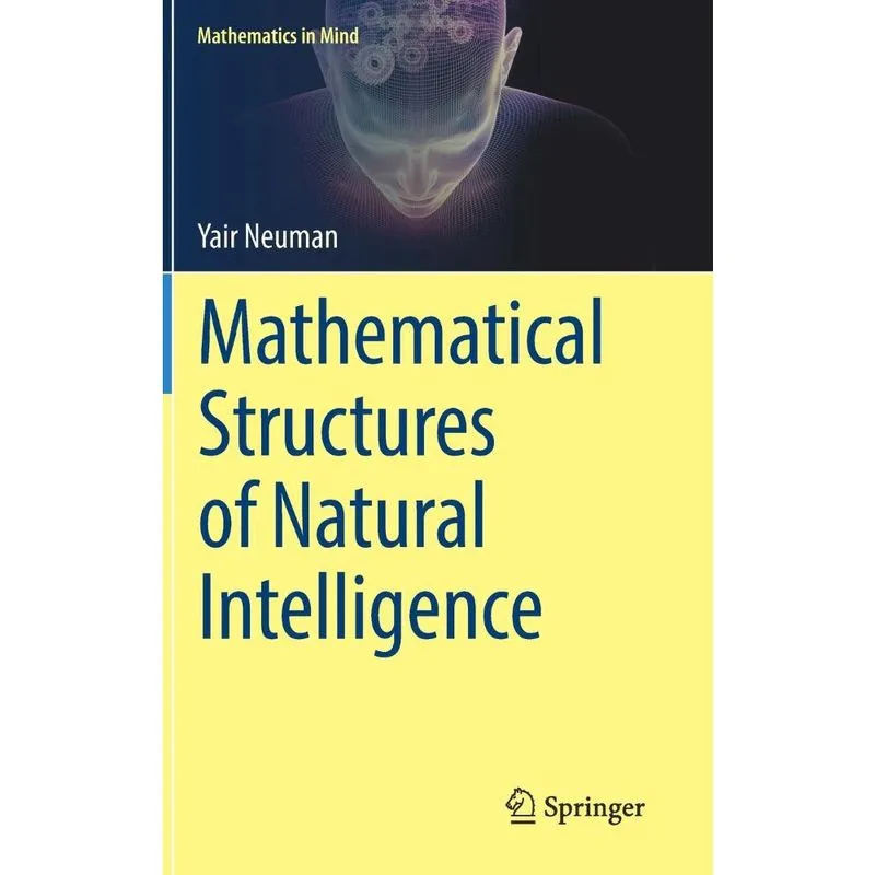 Mathematical Structures of Natural Intelligence