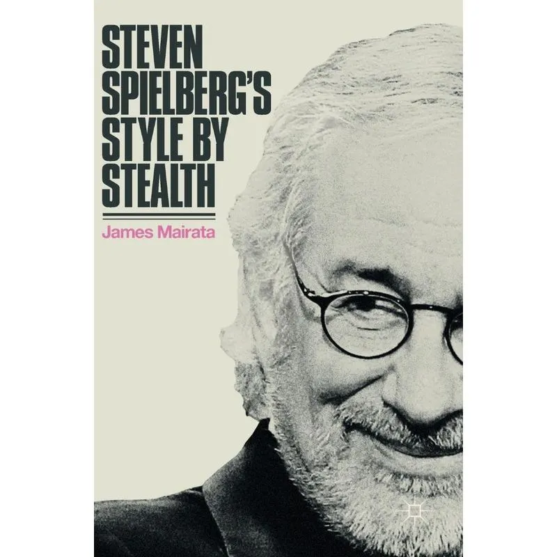 Steven Spielbergs Style by Stealth