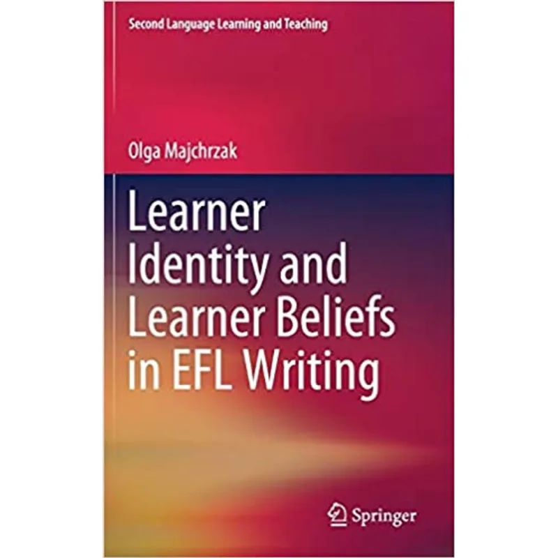 LEARNER IDENTITY AND LEARNER BELIEFS IN EFL WRITING